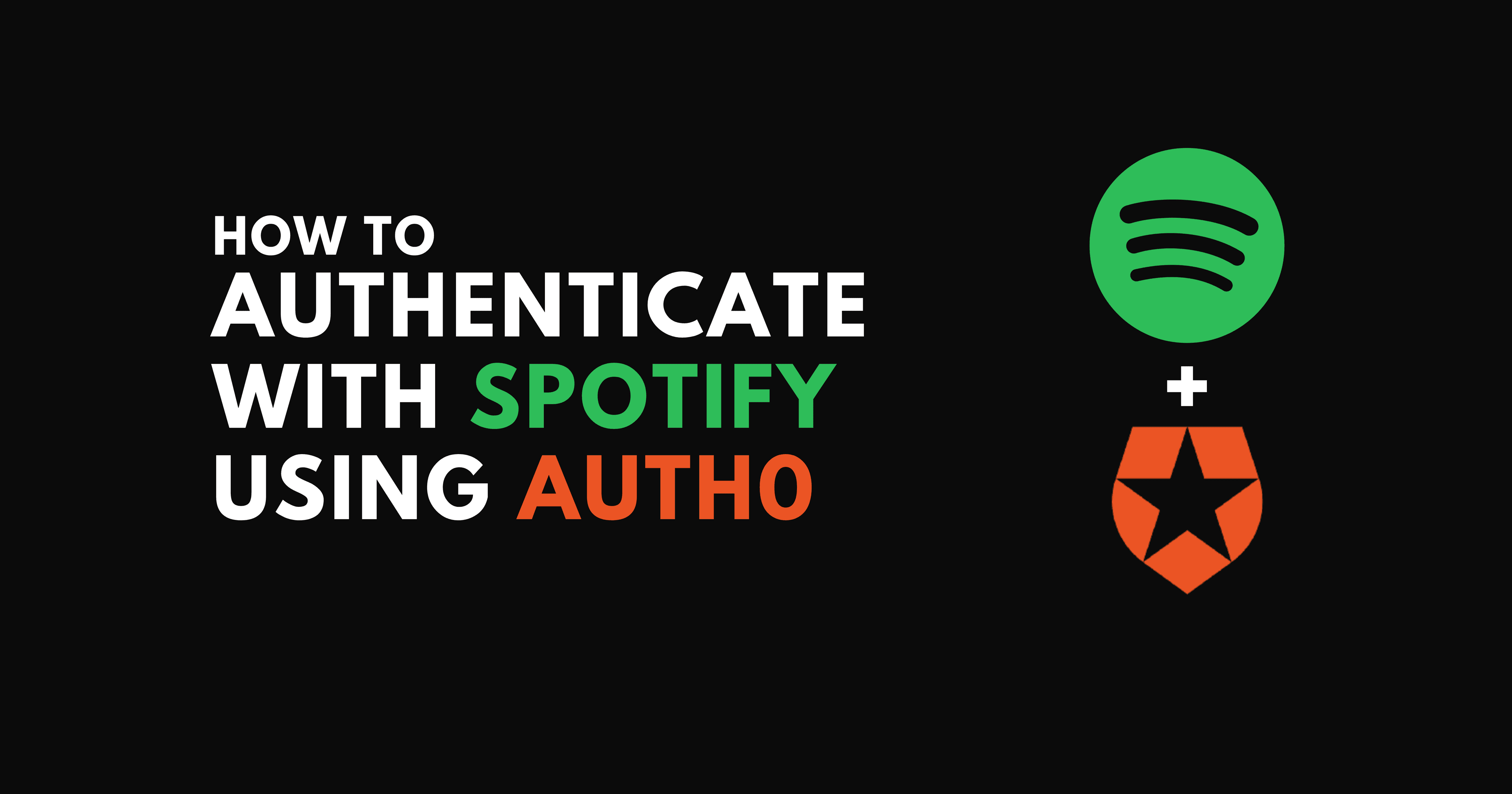 How to Authenticate With Spotify Using Auth0 🟢
